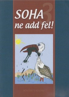 Éli Nóra - Soha ne add fel! 3. [antikvár]