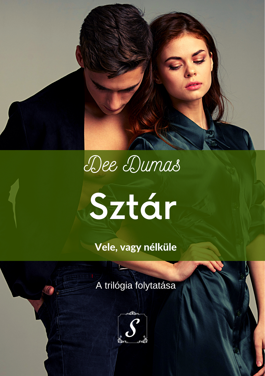 Dee Dumas - Sztár - Vele vagy nélküle (Sztár trilógia 2) [eKönyv: epub, mobi]