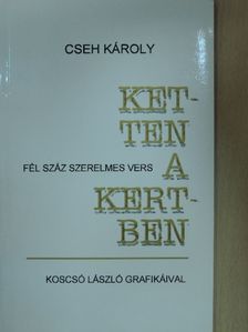 Cseh Károly - Ketten a kertben [antikvár]