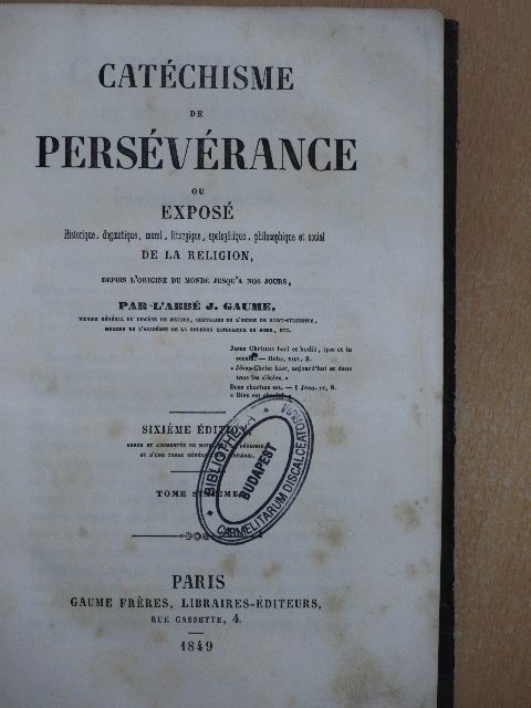 J. Gaume - Catéchisme de Persévérance VI. [antikvár]