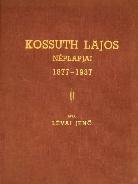 Kossuth Ferencz - Kossuth Lajos Néplapjai [antikvár]