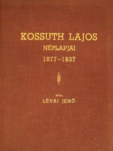 Kossuth Ferencz - Kossuth Lajos Néplapjai [antikvár]