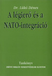 Dr. Lükő Dénes - A légierő és a NATO-integráció [antikvár]