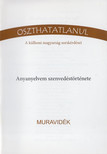 Zágorec-Csuka Judit - Anyanyelvem szenvedéstörténete - Muravidék [antikvár]