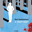 Kari Hotakainen - A Tanítvány [eHangoskönyv]