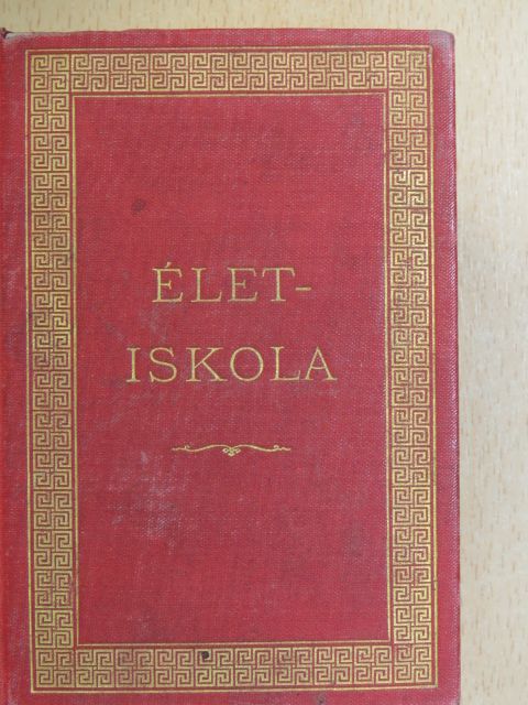 Életiskola I-II. [antikvár]