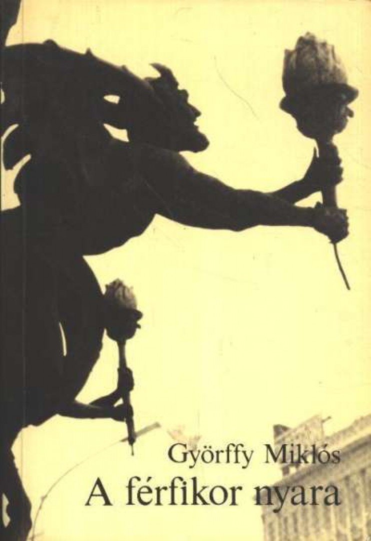 Györffy Miklós - A férfikor nyara [antikvár]