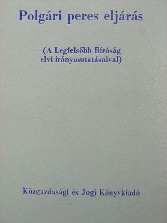 Dr. Gellért György - Polgári peres eljárás [antikvár]