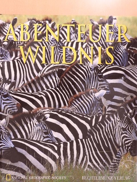 Elisabeth B. Booz - Abenteuer Wildnis [antikvár]