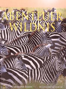 Elisabeth B. Booz - Abenteuer Wildnis [antikvár]