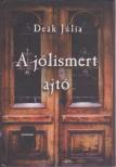 Deák Júlia - A jólismert ajtó [antikvár]