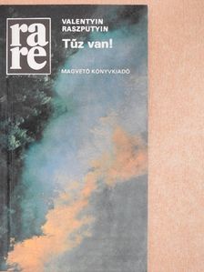Valentyin Raszputyin - Tűz van! [antikvár]