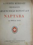 Ambrus Zoltán - A Fehér Kereszt Országos Lelenczház Egyesület Naptára az 1903-ik évre [antikvár]