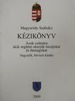 Magyaródy Szabolcs - Kézikönyv azok számára, akik segíteni akarják hazájukat és önmagukat [antikvár]