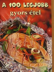 A 100 legjobb gyors étel [antikvár]