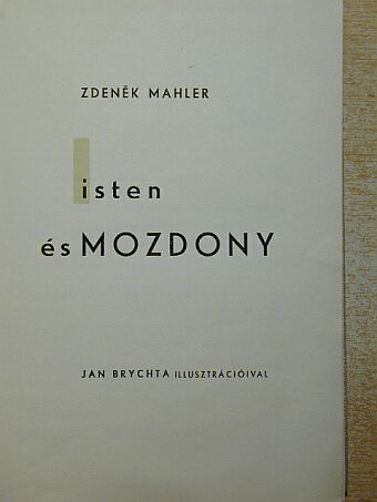 Zdenek Mahler - Isten és mozdony [antikvár]