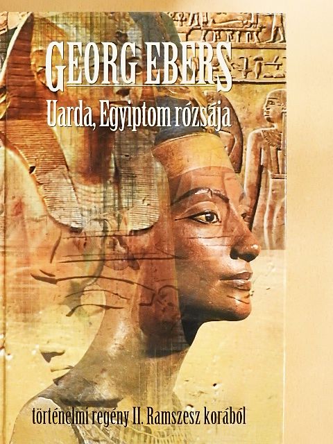 Georg Ebers - Uarda, Egyiptom rózsája [antikvár]