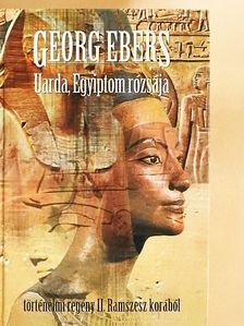 Georg Ebers - Uarda, Egyiptom rózsája [antikvár]
