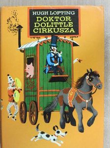 Hugh Lofting - Doktor Dolittle cirkusza [antikvár]