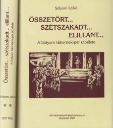 Sólyom Ildikó - Összetört - Szétszakadt - Elillant... I-II. kötet [antikvár]