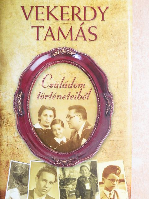 Vekerdy Tamás - Családom történeteiből [antikvár]