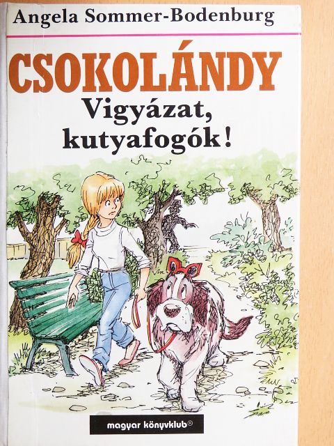 Angela Sommer-Bodenburg - Vigyázat, kutyafogók! [antikvár]