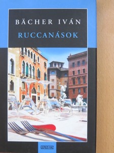 Bächer Iván - Ruccanások [antikvár]