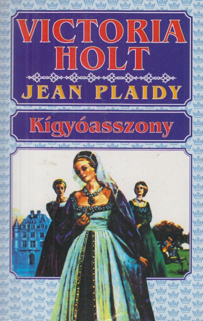 Victoria Holt - Kígyóasszony [antikvár]