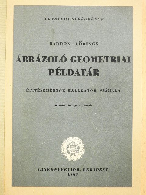 Dr. Bardon Alfréd - Ábrázoló geometriai példatár [antikvár]
