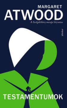 Margaret Atwood - Testamentumok - A Szolgálólány meséje 2. [antikvár]