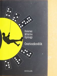 Száraz Miklós György - Osztozkodók [antikvár]