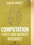 Marvin L. Minsky - Computation: Finite and Infinite Machines [antikvár]