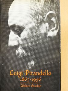 Walter Starkie - Luigi Pirandello [antikvár]