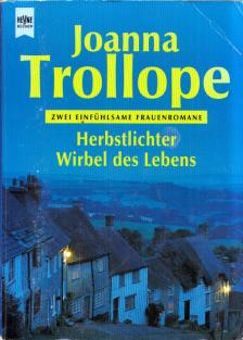 Joanna Trollope - Herbstlichter / Wirbel des Lebens [antikvár]