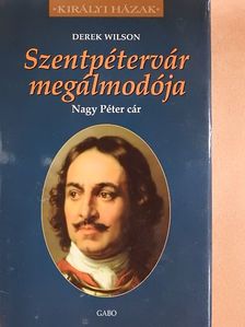 Derek Wilson - Szentpétervár megálmodója [antikvár]