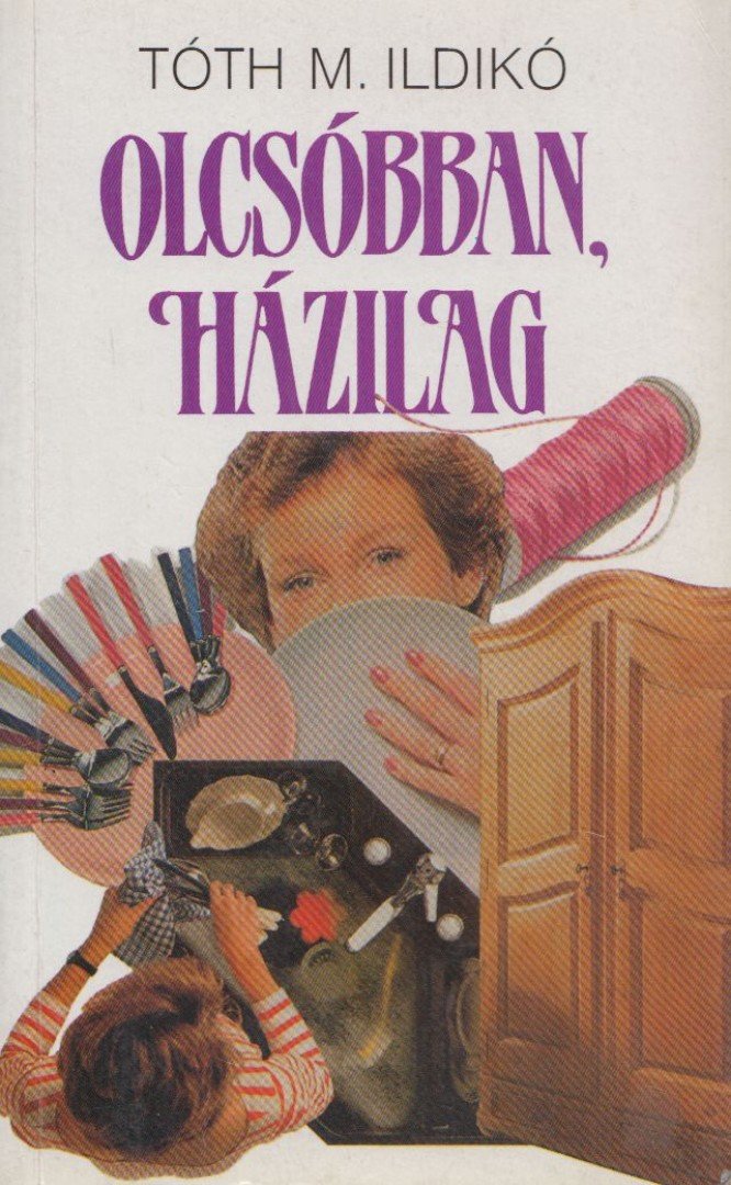 Tóth M. Ildikó - Olcsóbban, házilag [antikvár]