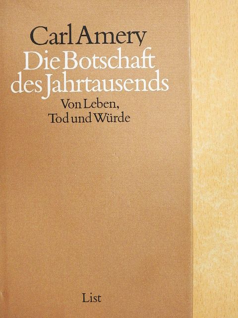 Carl Amery - Die Botschaft des Jahrtausends [antikvár]