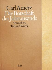 Carl Amery - Die Botschaft des Jahrtausends [antikvár]