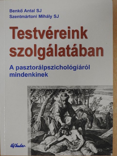 Benkő Antal S. J. - Testvéreink szolgálatában [antikvár]