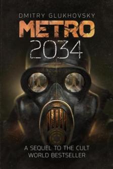 Dmitry Glukhovsky - Metro 2034 (Metro Series, Book 2)