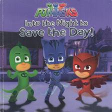 Cala Spinner - PJ Masks - Into the Night to Save the Day! [antikvár]