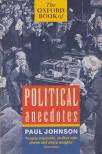 Paul JOHNSON - The Oxford Book of Political Anecdotes [antikvár]