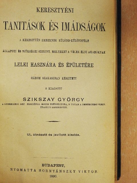 Szikszay György - Keresztyéni tanitások és imádságok [antikvár]