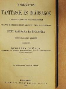 Szikszay György - Keresztyéni tanitások és imádságok [antikvár]
