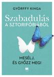 Györffy Kinga - Szabadulás a sztorifóbiából [szépséghibás]