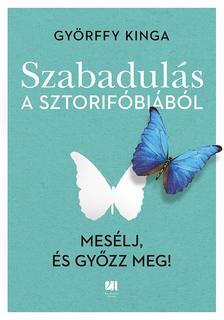 Györffy Kinga - Szabadulás a sztorifóbiából [szépséghibás]