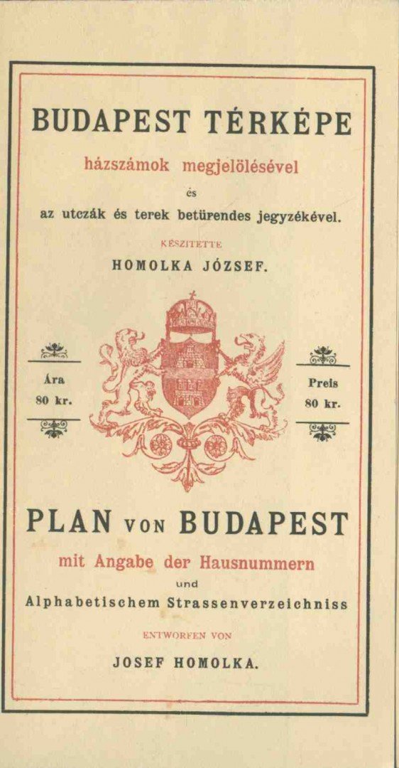 Homolka József - Budapest térképe házszámok megjelölésével és az utczák és terek betürendes jegyzékével (reprint) [antikvár]