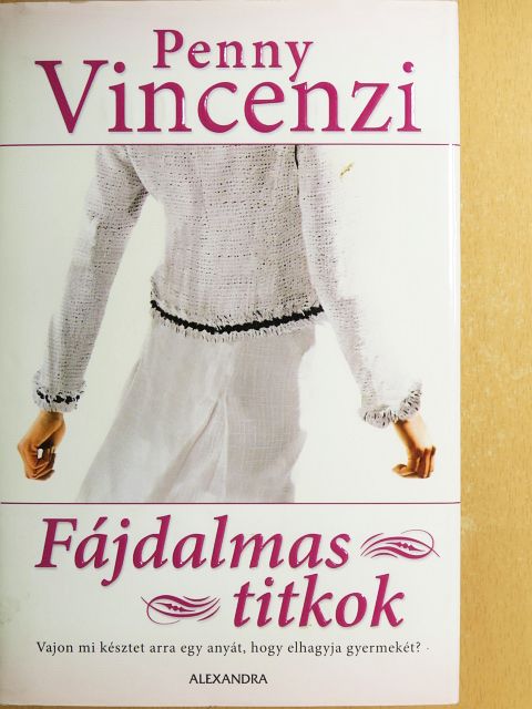 Penny Vincenzi - Fájdalmas titkok [antikvár]