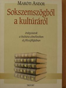 Maróti Andor - Sokszemszögből a kultúráról [antikvár]