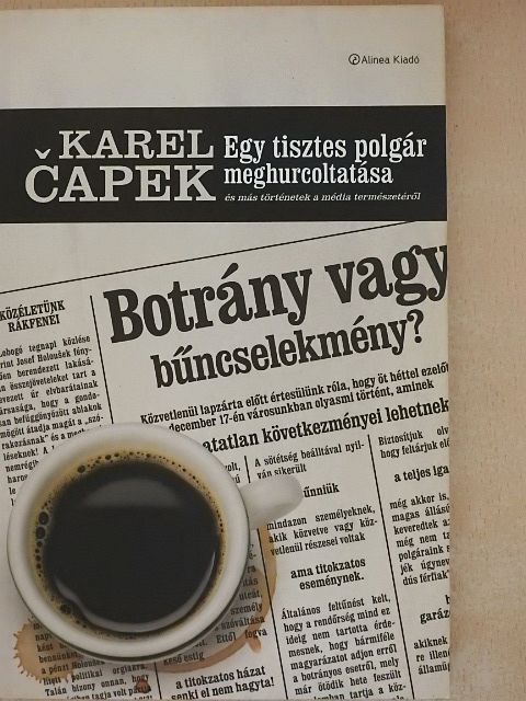 Karel Capek - Egy tisztes polgár meghurcoltatása [antikvár]